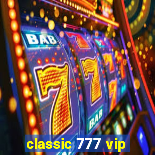 classic 777 vip